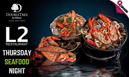 Thursday Seafood Dinner Buffet at DoubleTree by Hilton Doha - Old Town!